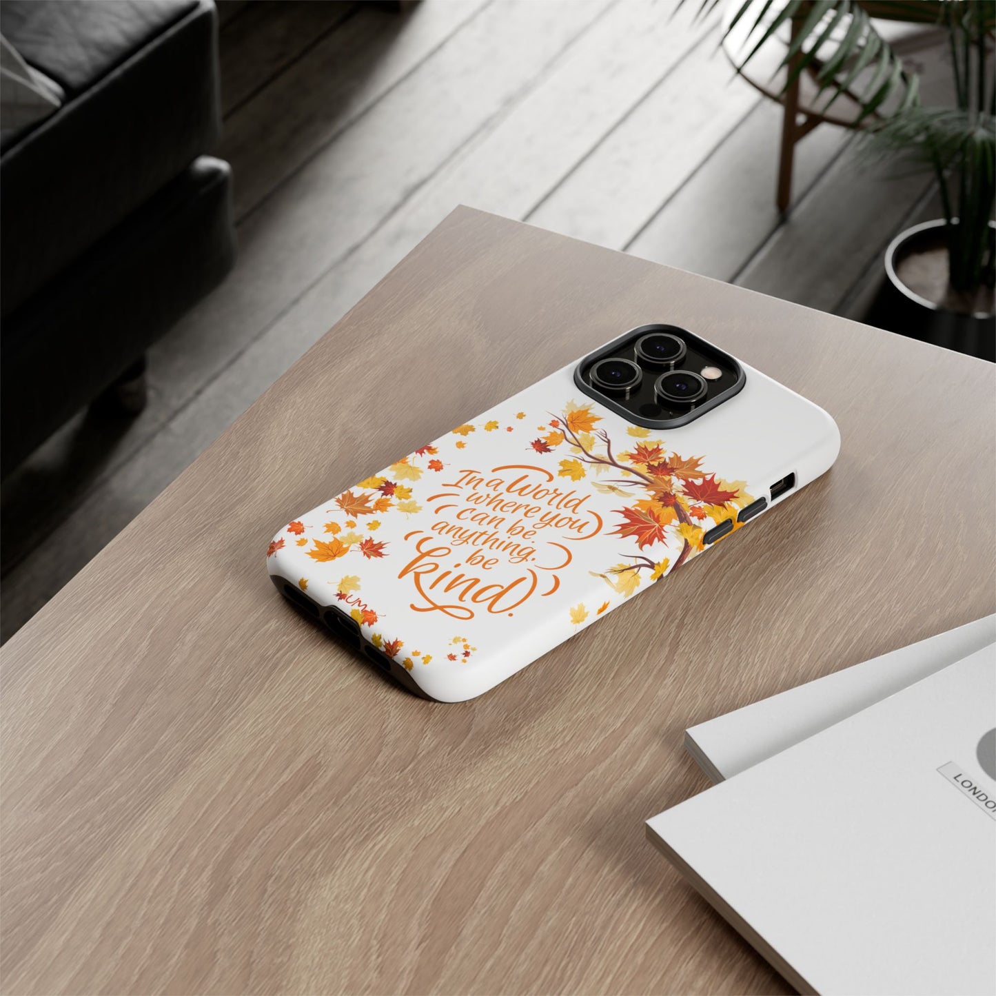 Fall With Kindness Tough Case