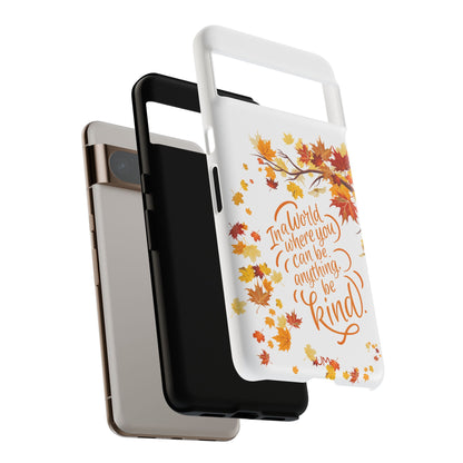 Fall With Kindness Tough Case
