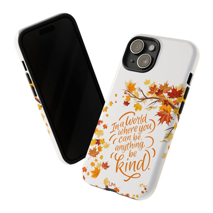 Fall With Kindness Tough Case