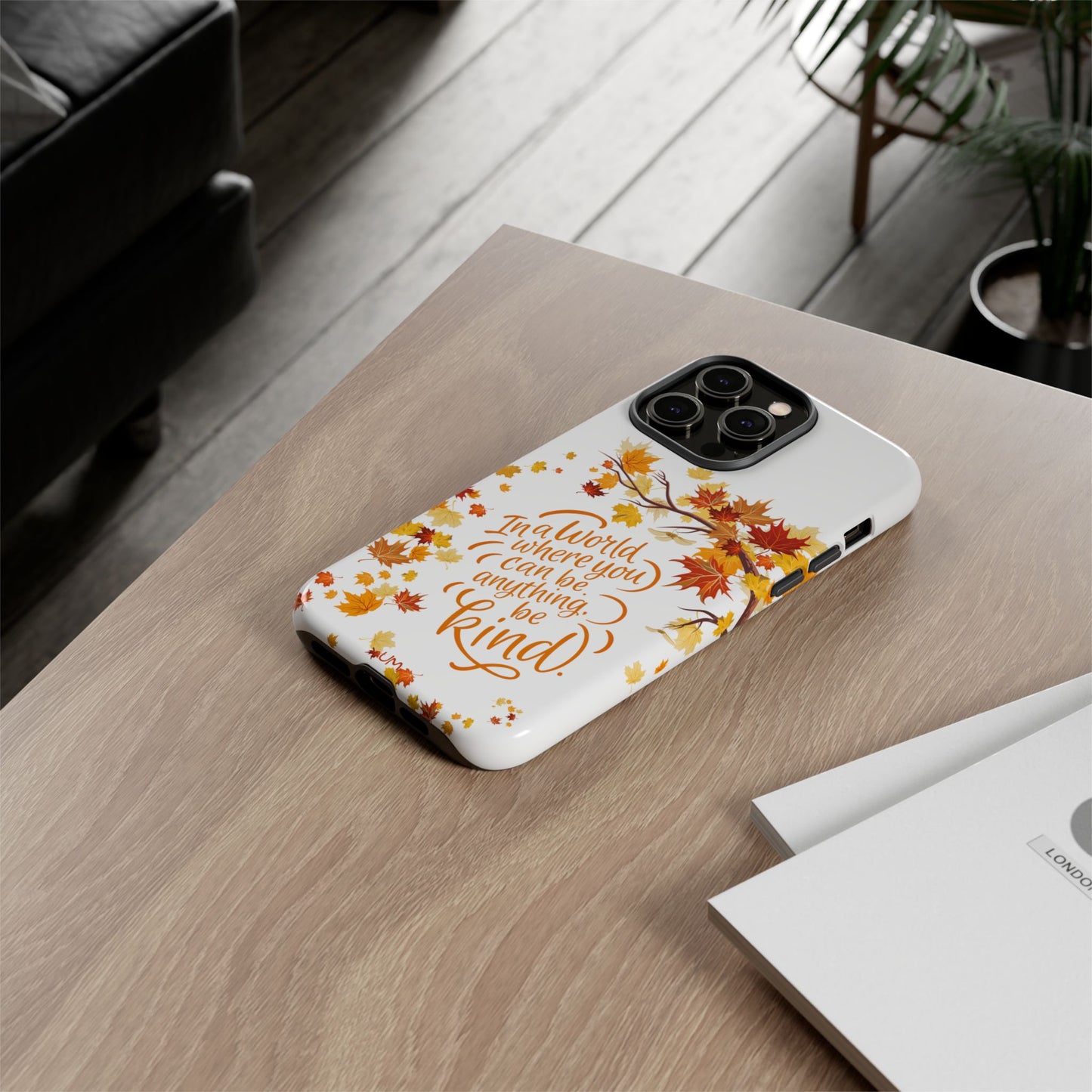 Fall With Kindness Tough Case