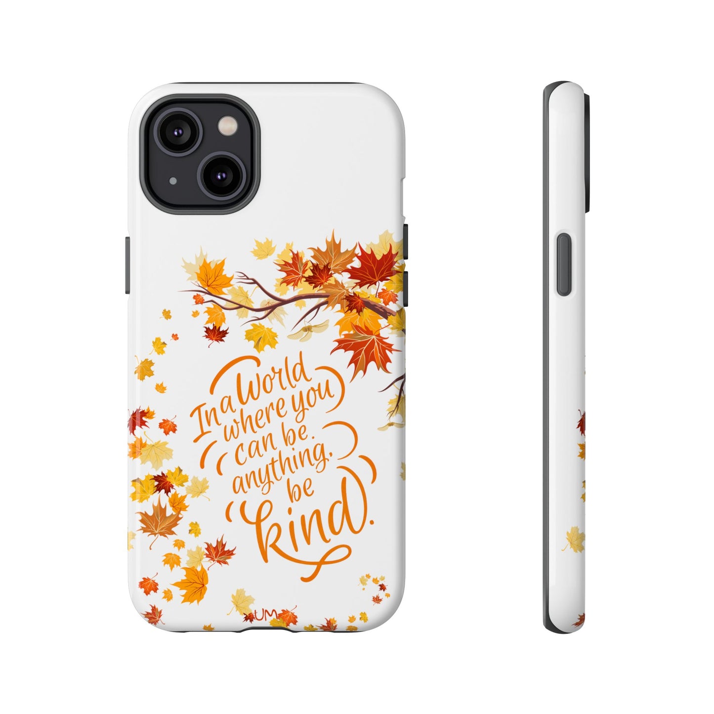 Fall With Kindness Tough Case