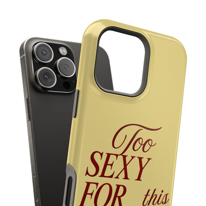Too Sexy
