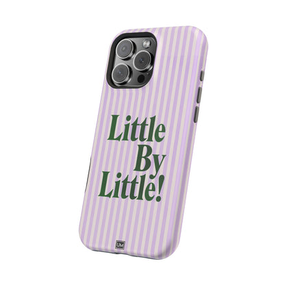 Little By Little!
