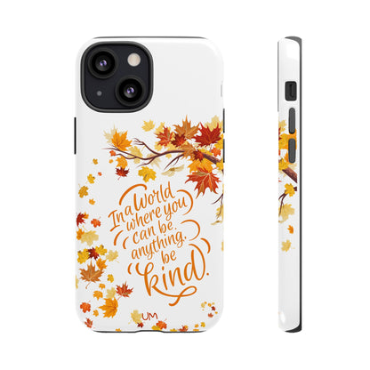 Fall With Kindness Tough Case