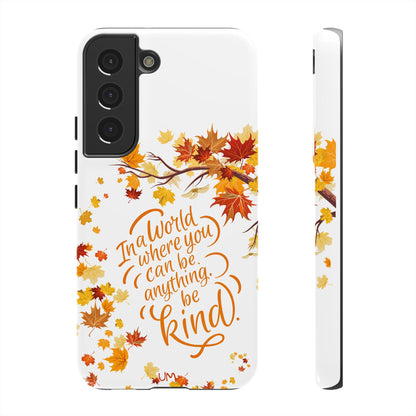 Fall With Kindness Tough Case