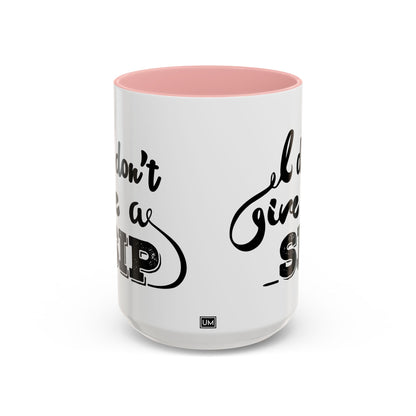 Taza de café "Don't Give A Sip" (11, 15 oz)