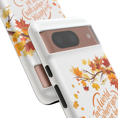 Fall With Kindness Tough Case
