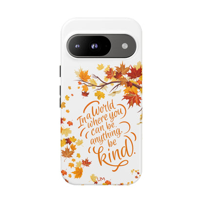 Fall With Kindness Tough Case