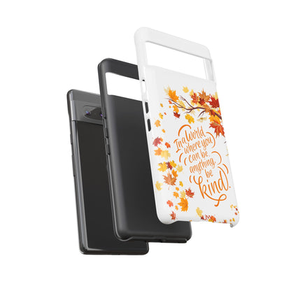 Fall With Kindness Tough Case