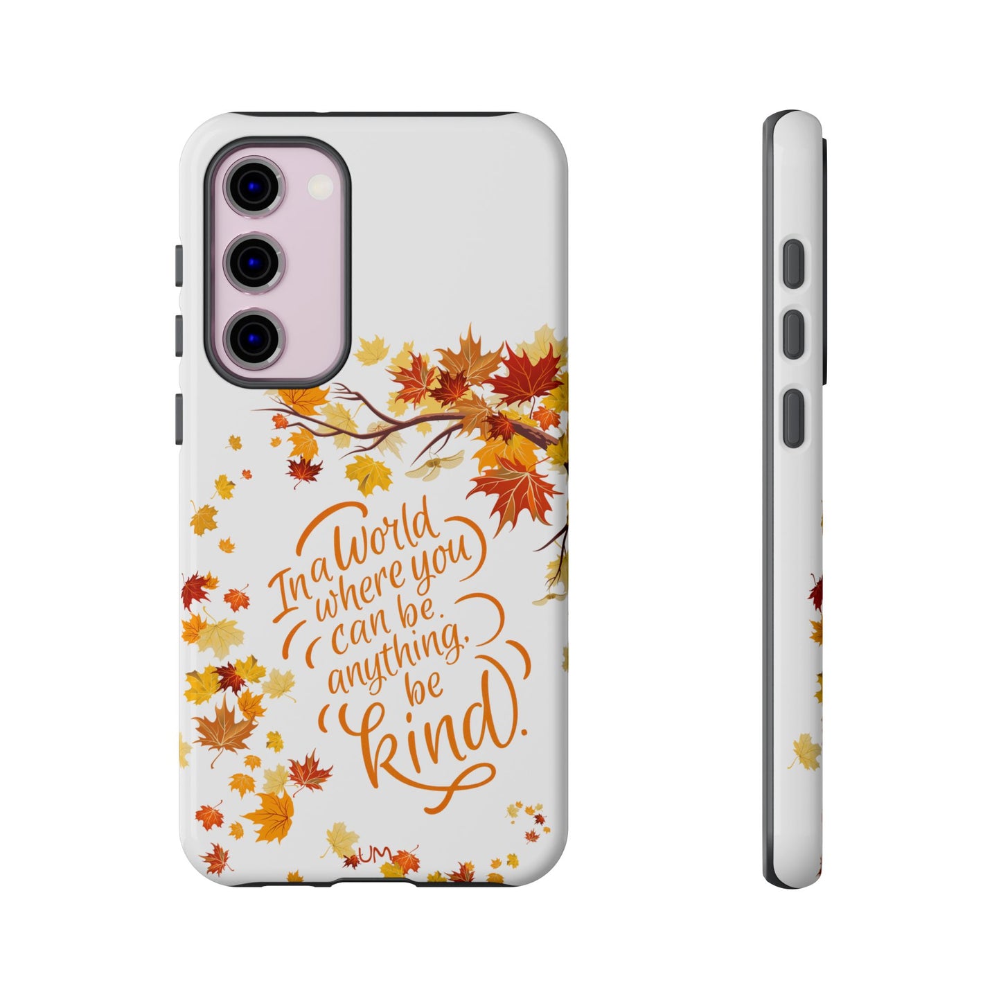 Fall With Kindness Tough Case