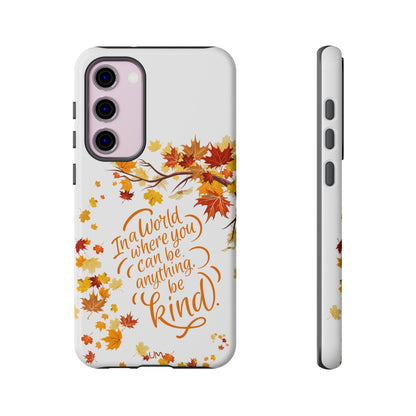 Fall With Kindness Tough Case