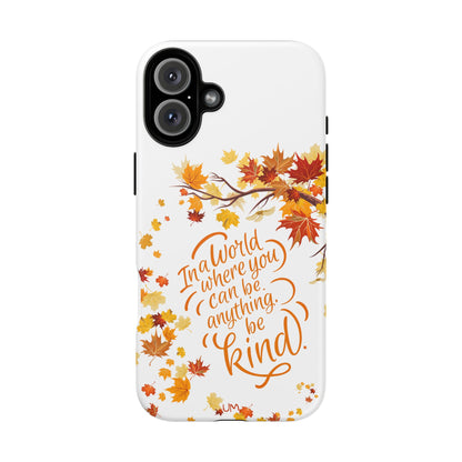 Fall With Kindness Tough Case