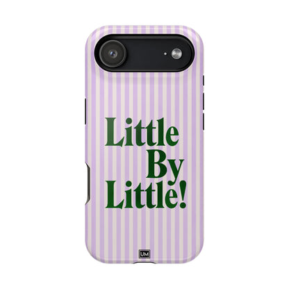 Little By Little!