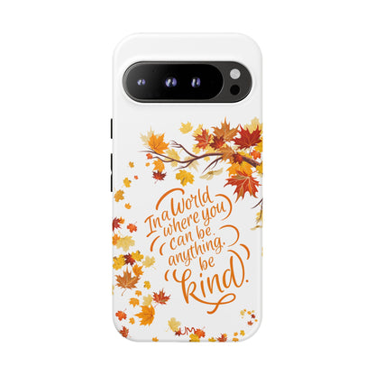 Fall With Kindness Tough Case