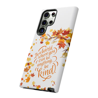 Fall With Kindness Tough Case