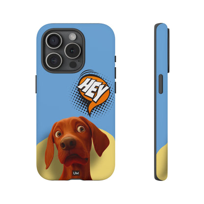 Hey You Tough Case