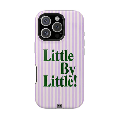 Little By Little!