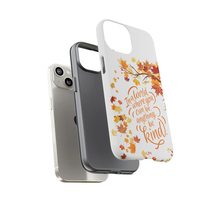 Fall With Kindness Tough Case