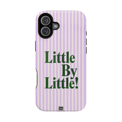 Little By Little!