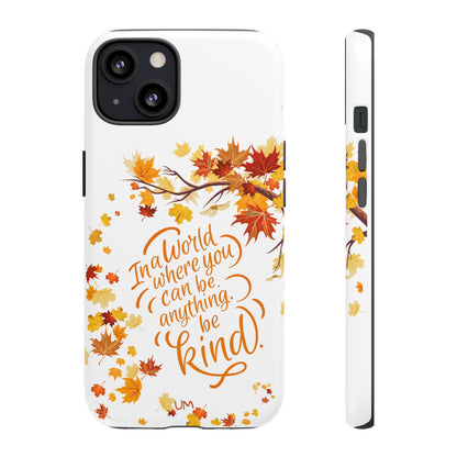 Fall With Kindness Tough Case