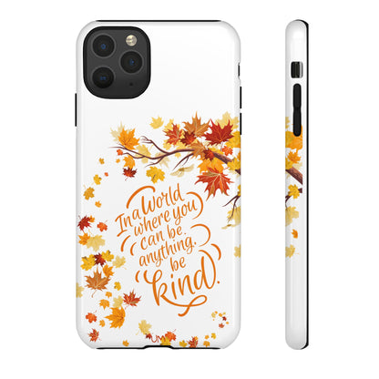Fall With Kindness Tough Case