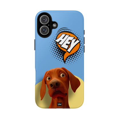 Hey You Tough Case