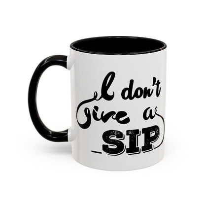 Taza de café "Don't Give A Sip" (11, 15 oz)