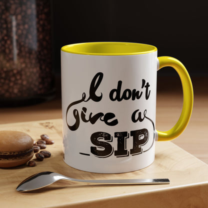 Taza de café "Don't Give A Sip" (11, 15 oz)