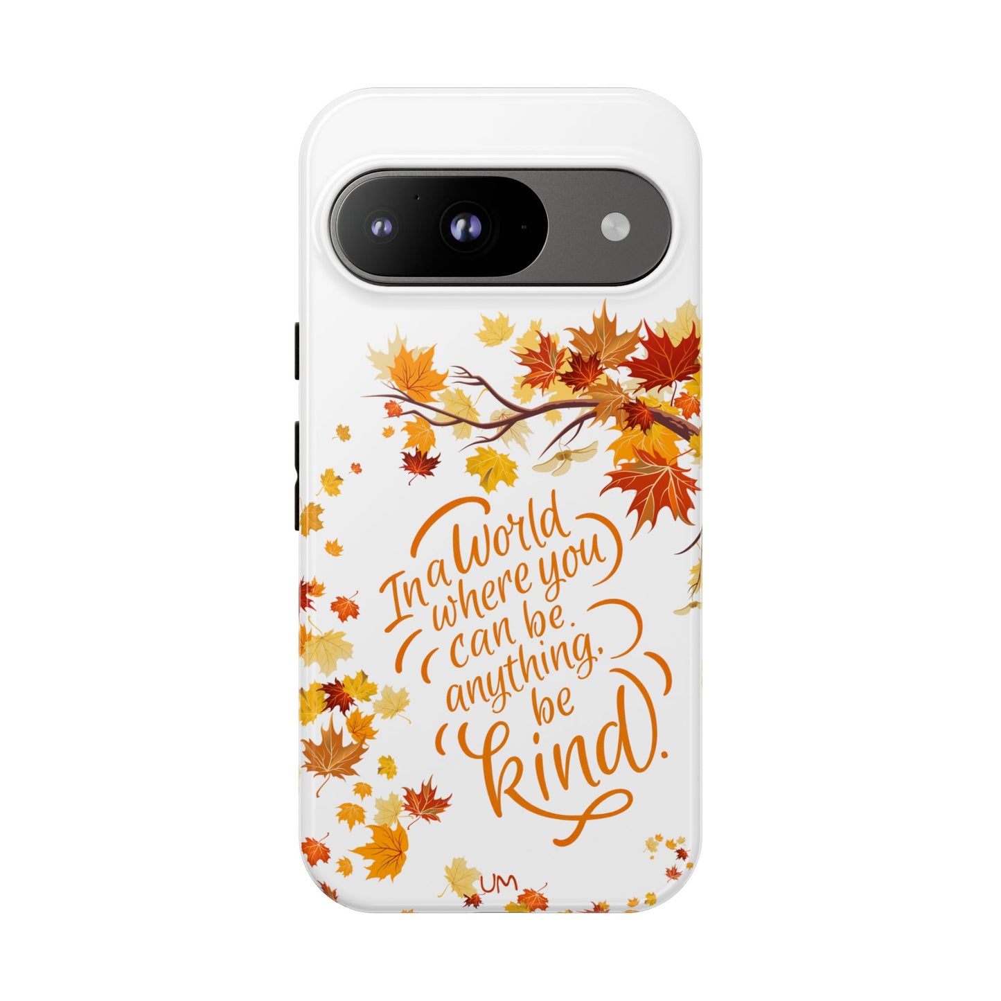 Fall With Kindness Tough Case
