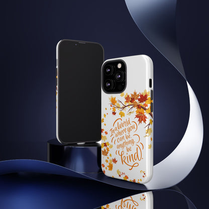 Fall With Kindness Tough Case