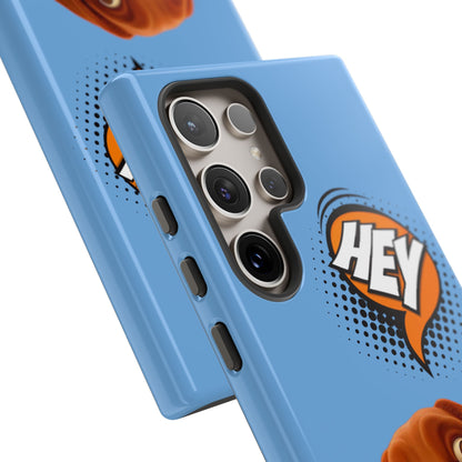 Hey You Tough Case