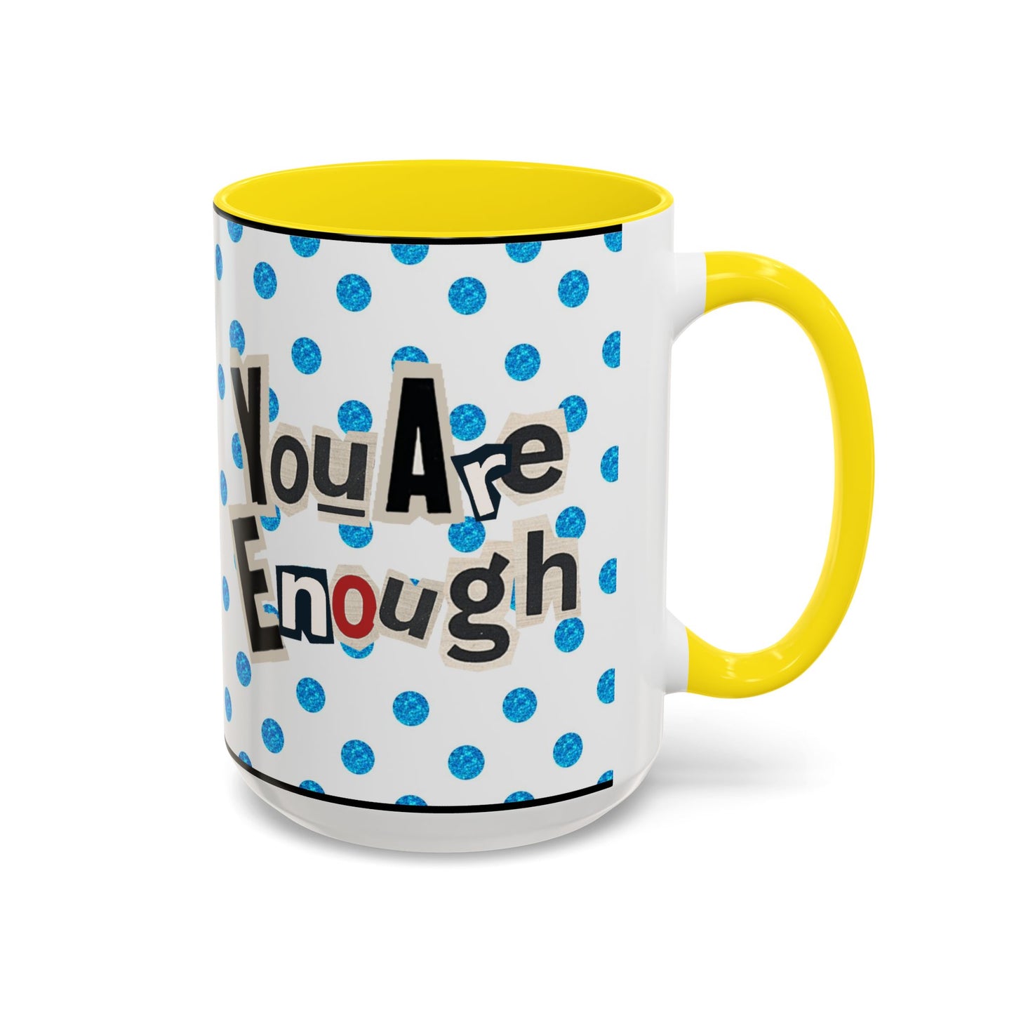 Taza de café "Eres suficiente" (11, 15 oz)